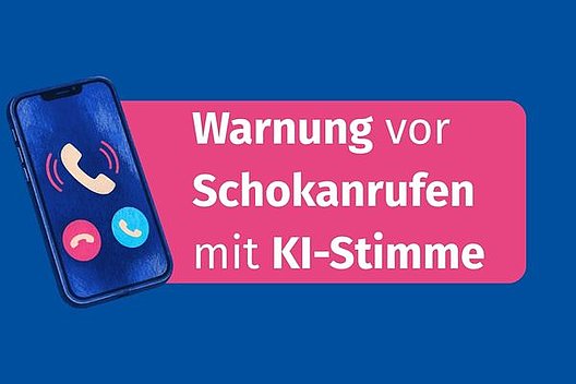 Stilisiertes Handy, dazu die Schrift "Warnung vor Schockanrufen mit KI-Stimme"