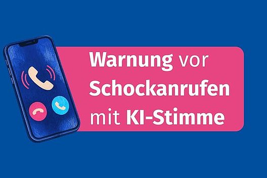 Stilisiertes Handy, dazu die Schrift "Warnung vor Schockanrufen mit KI-Stimme"